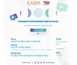 Pandemi Günlerinde Ebeveynlik VI / Ailede İyi Olma Hali ve Babalık