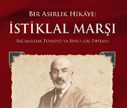 Bir Asırlık Hikâye: İstiklal Marşı