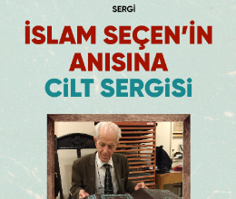 İslam Seçen'in Gölgesinde Cilt Sergisi