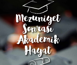 Mezuniyet Sonrası Akademik Hayat