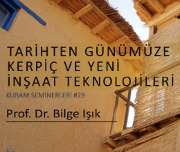 Tarihten Günümüze Kerpiç ve Yeni İnşaat Teknolojileri