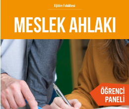 ''Son Dönem Türk Hikâyeciliği'' ve ''Meslek Ahlakı'' Öğrenci Paneli
