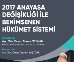 2017 Anayasa Değişikliği ile Benimsenen Hükümet Sistemi