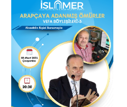 Arapçaya Adanmış Ömürler Vefa Söyleşileri