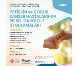 Yetişkin ve Çocuk Kanser Hastalarında Psiko-onkoloji Uygulamaları