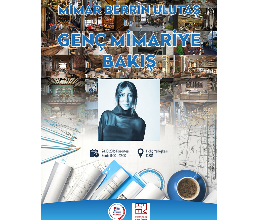 Mimar Berrin Ulutaş ile Genç Mimariye Bakış