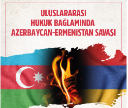 Uluslararası Hukuk Bağlamında Azerbaycan Ermenistan Savaşı