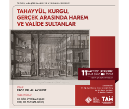 Tahayyül, Kurgu, Gerçek Arasında Harem ve Valide Sultanlar
