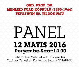 Ord. Prof. Dr. Mehmed Fuad Köprülü  Vefatının 50. Yıldönümü Paneli