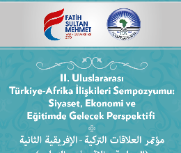 II.Uluslararası Türkiye-Afrika İlişkileri Sempozyumu