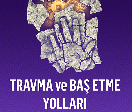 ''Travma ve Baş Etme Yolları'' Semineri
