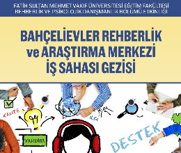 Bahçelievler Rehberlik Merkezi İş Sahası Gezisi