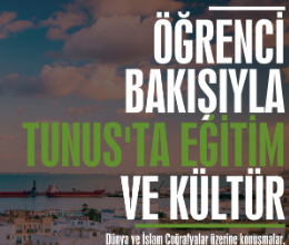 Siyer Araştırmaları Kulübü - Öğrenci Bakışıyla Tunus'ta Eğitim