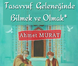 Tasavvuf Geleneğinde Bilmek ve Olmak