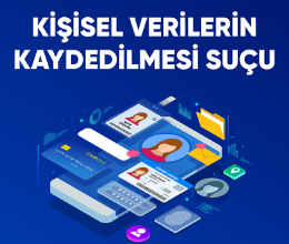 Kişisel Verilerin Kaydedilmesi Suçu