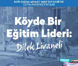 Köyde Bir Eğitim Lideri:Dilek Livaneli Konferansı