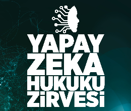 Yapay Zeka Hukuku Zirvesi