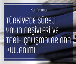 Türkiye'de Sürekli Yayın Arşivleri ve Tarih Çalışmalarında Kullanımı