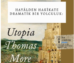 Hayâlden Hakikate Dramatik Bir Yolculuk: Utopia
