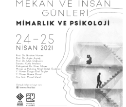 Mekan ve İnsan Günleri - Mimarlık ve Psikoloji Atölye Çalışması