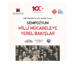 Milli Mücadele'ye Yerel Bakışlar Sempozyumu