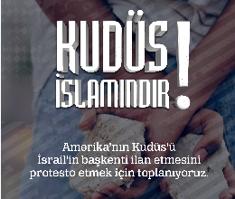 Kudüs İslâmındır!