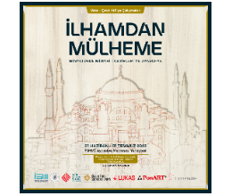''İlhamdan Mülheme'' Usta Çırak Atölye Çalışmaları Minyatürlerde Mimari Tasvirleri ve Ayasofya