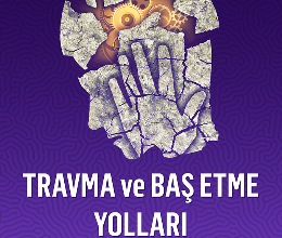 ''Travma ve Baş Etme Yolları'' Semineri
