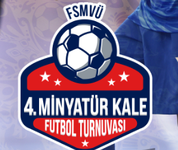 4. Minyatür Kale Futbol Turnuvası Başlıyor
