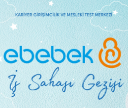 Ebebek İş Sahası Gezisi