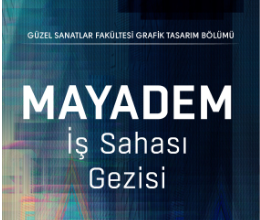 MAYADEM İş Sahası Gezisi