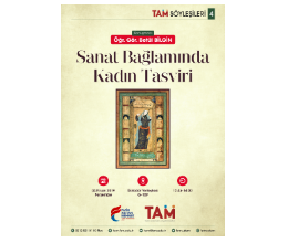 TAM Söyleşileri 4 / Sanat Bağlamında Kadın Tasviri