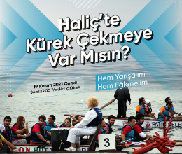 Haliç'te Kürek Çekmeye Var mısın?