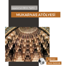 Mukarnas Yapım Atölyesi