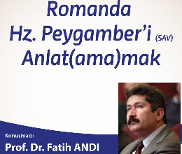 Romanda Hz. Peygamber'i Anlat(ama)mak Konferansı
