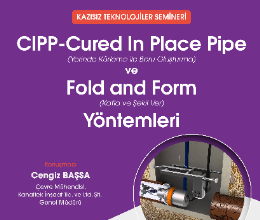 Kazısız Teknolojiler Semineri - CIPP In Place Pipe ve Fold and Form Yöntemleri