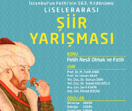 Fetih Nesli Olmak ve Fatih Konulu Liselerarası Şiir Yarışması