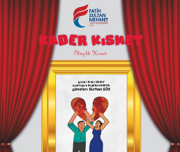 Kader Kısmet Tiyatro Oyunu