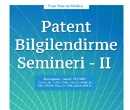 Patent Bilgilendirme Semineri II