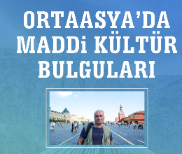 Orta Asya’da Maddi Kültür Bulguları