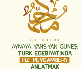 Türk Edebiyatında Hz Peygamber'i Anlatmak