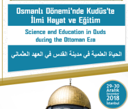 Uluslararası Osmanlı Döneminde Kudüs’te İlmi Hayat ve Eğitim Sempozyumu