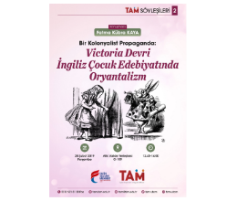 TAM Söyleşileri 2 / Victoria Devri İngiliz Çocuk Edebiyatında Oryantalizm