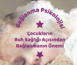 Bağlanma Psikolojisi
