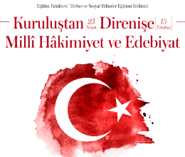 Kuruluştan Direnişe Millî Hâkimiyet ve Edebiyat