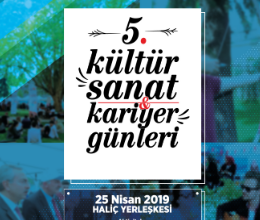 5. Kültür Sanat ve Kariyer Günleri 25 Nisan’da Haliç’te