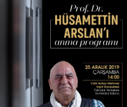 Prof. Dr. Hüsamettin Arslan’ı Anma Programı