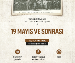 Milli Mücadele Söyleşileri 5 / 19 Mayıs ve Sonrası