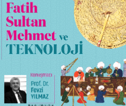 Fatih Sultan Mehmet ve Teknoloji / Üç Nokta Kulübü