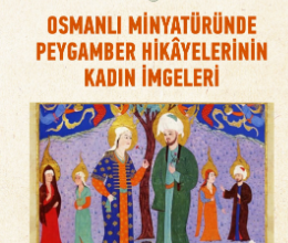 Osmanlı Minyatüründe Peygamber Hikâyelerinin Kadın İmgeleri